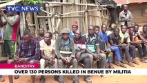 Banditry: Over 130 persons killed in Benue by militia