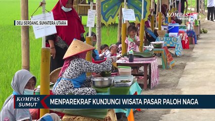 Sandiaga Uno Kunjungi Wisata Pasar Paloh Naga