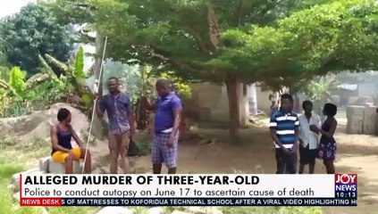 Alleged Murder of Three-Year-Old: Police to conduct autopsy on June 17 to ascertain cause (10-6-21)