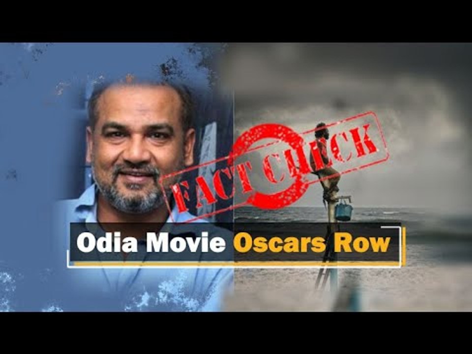 FACT CHECK | Row Over Nila Madhab Panda’s Odia Movie Kalira Atita’s Oscar Entry | OTV News