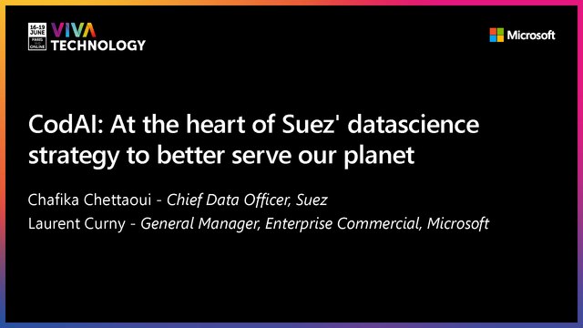 16th June - 10h-10h20 - EN_FR - CodAI: At the heart of Suez' datascience strategy to better serve our planet - VIVATECHNOLOGY