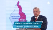 AMLO rechaza memes sobre mapa de la CDMX; “es clasista, conservador y racista”, dice