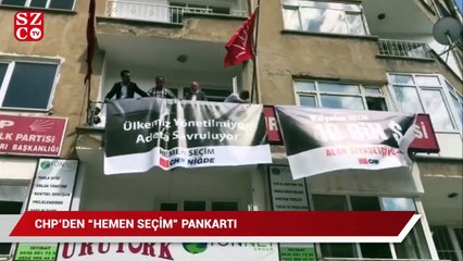Niğde CHP’den "Hemen seçim" pankartı"