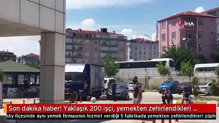 Son dakika haber! Yaklaşık 200 işçi, yemekten zehirlendikleri şüphesiyle hastaneye başvurdu