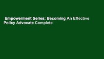 Empowerment Series: Becoming An Effective Policy Advocate Complete