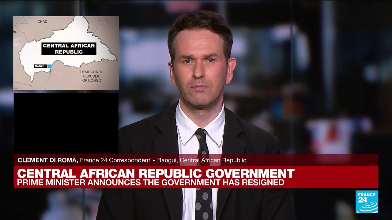 Central African Republic prime minister says government resigns