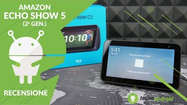 RECENSIONE Amazon Echo Show 5 (2 gen.): una nuova conferma con un occhio all'ambiente