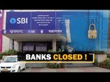 Banks To Remain Shut For 5 Days In Next 7 Days! | OTV News