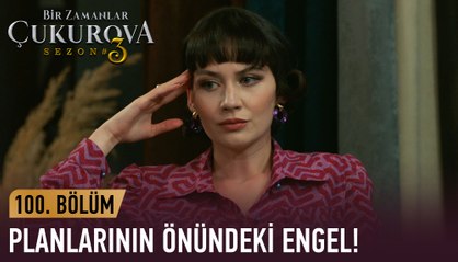 Betül'ün planlarının önündeki engel! - Bir Zamanlar Çukurova 100. Bölüm