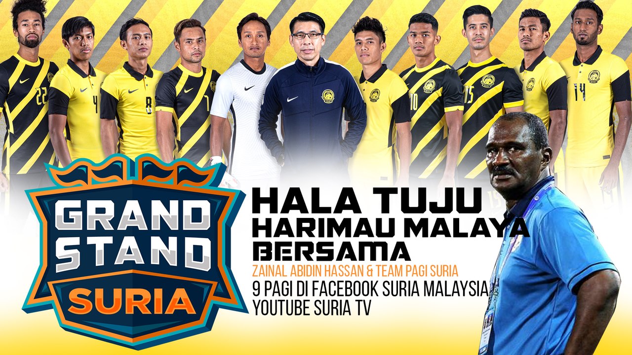 SIARAN LANGSUNG  Hala Tuju Harimau Malaya Bersama Zainal Abidin Hassan dan  Team Pagi Suria #GrandstandSuria