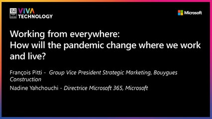 17th June - 14h30-14h50 - EN_EN - Working from everywhere:  How will the pandemic change where we work and live? - VIVATECHNOLOGY