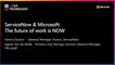 17th June - 13h30-13h50 - EN_EN - ServiceNow & Microsoft : The Future of Work is NOW - VIVATECHNOLOGY