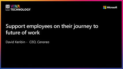 17th June - 15h30-15h50 - EN_FR - Support employees on their journey to Future of work - VIVATECHNOLOGY