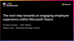 17th June - 16h-16h20 - EN_FR - The next step towards an engaging employee experience within Microsoft Teams - VIVATECHNOLOGY