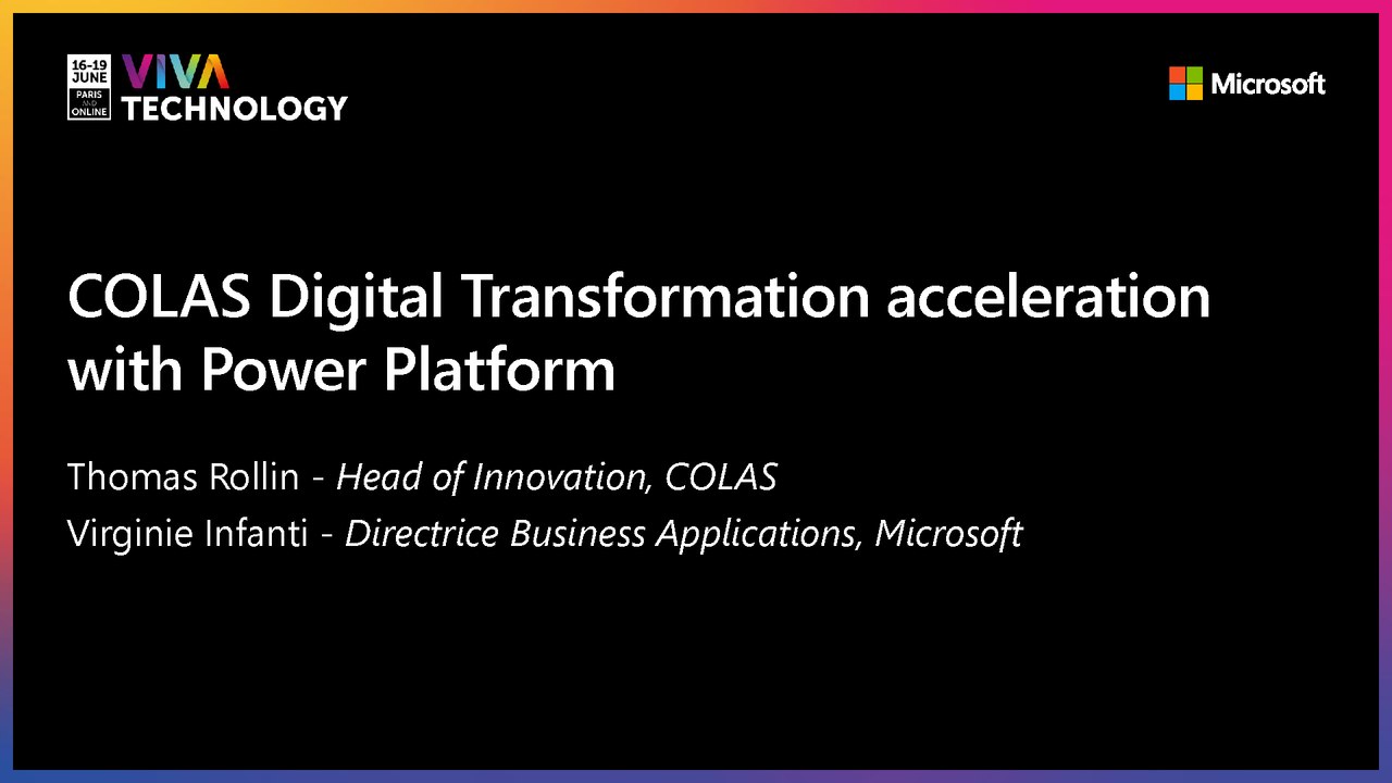 18th June - 10h30-10h50 - EN_FR - COLAS Digital Transformation acceleration with Power Platform - VIVATECHNOLOGY