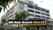 BMC Seals SBI Main Branch In Bhubaneswar After 7 Employees Test Positive For #Coronavirus | OTV News