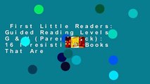 First Little Readers: Guided Reading Levels G & H (Parent Pack): 16 Irresistible Books That Are