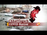 WATCH | Pyres Burn Incessantly As Crematoriums In Chhattisgarh Overflow With Dead | OTV News