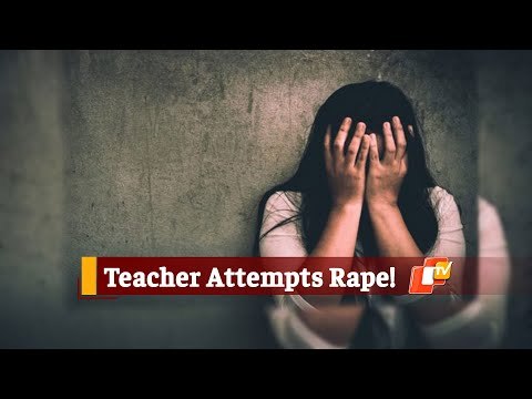 Odisha School Teacher Detained On ‘Attempt To Rape’ Charges | OTV News