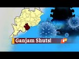 #COVID19 Surge In Odisha: These Places In Ganjam To Remain Shut From April 14