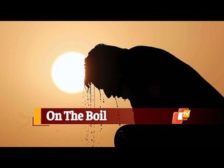 Weather Alert:  Heat Wave Continues To Sweep Odisha | OTV News