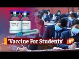 ‘Odisha Wants Priority Vaccination For Plus-2 Students’ | OTV News