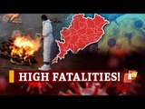 COVID19 Deaths In Odisha Remain High | OTV News