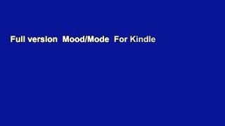 Full version  Mood/Mode  For Kindle