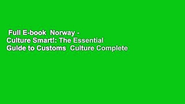 Full E-book Norway - Culture Smart!: The Essential Guide to Customs Culture Complete