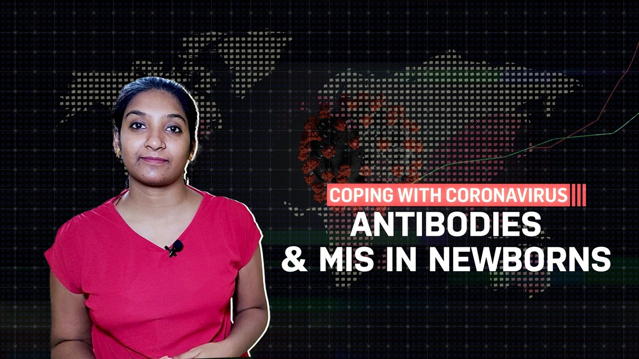 Covid Tracker | Antibodies detected in newborns, babies susceptible to MIS