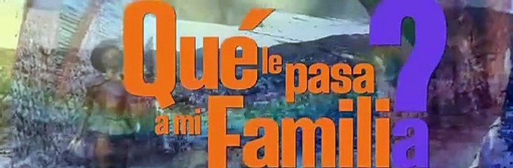Que le pasa a mi familia Capitulo 81 Completo - Que le pasa a mi familia Capitulo 81 Completo