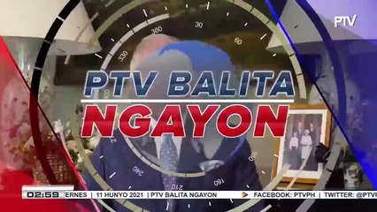 #PTVBalitaNgayon June 11, 2021 3PM Update