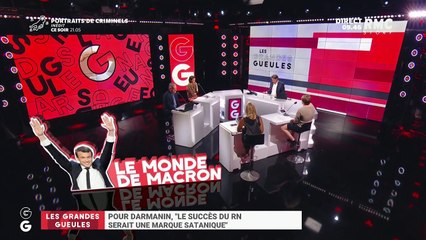 Le monde de Macron : Pour Darmanin, "le succès du RN serait une marque satanique" - 11/06
