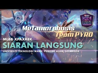 MLBB #XPAXKEK Group A Zon Tengah - Metamorphosis  | IIUM vs Team PYRO |  [PSA]