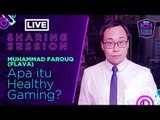 Healthy Gaming? Apa tu?  #XPAXKEK - Farouq Flava, Ketua Penerangan, Esports Malaysia (ESM)