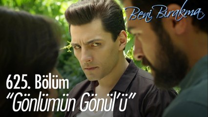 "Yusuf, Gönül'ü asla bırakmam" - Beni Bırakma 625. Bölüm