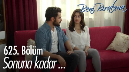 "Ben gönlümden başka yol bilmem" - Beni Bırakma 625. Bölüm