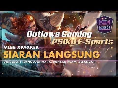 MLBB #XPAXKEK Group B Zon Tengah - Outlaws Gaming | UKM vs PSIKO E-Sports | UiTM Shah Alam