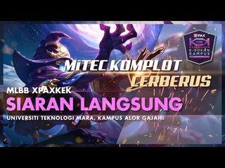 #XPAXKEK MLBB Group A Zon Selatan -  UniKL Mitec | Mitec Komplot vs UTHM | Cerberus