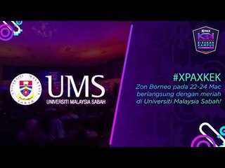 #XPAXKEK Zon Borneo pada 22-24 Mac berlangsung dengan meriah di Universiti Malaysia Sabah!