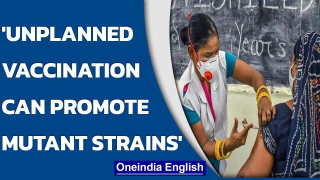 Covid-19: Health experts warn incomplete vaccination may lead to more mutant strains | Oneindia News