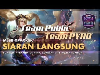 MLBB QUARTER FINAL 2 | GRAND FINAL #XPAXKEK - Team Public (UiTM Terengganu) vs Team PYRO (PSA)