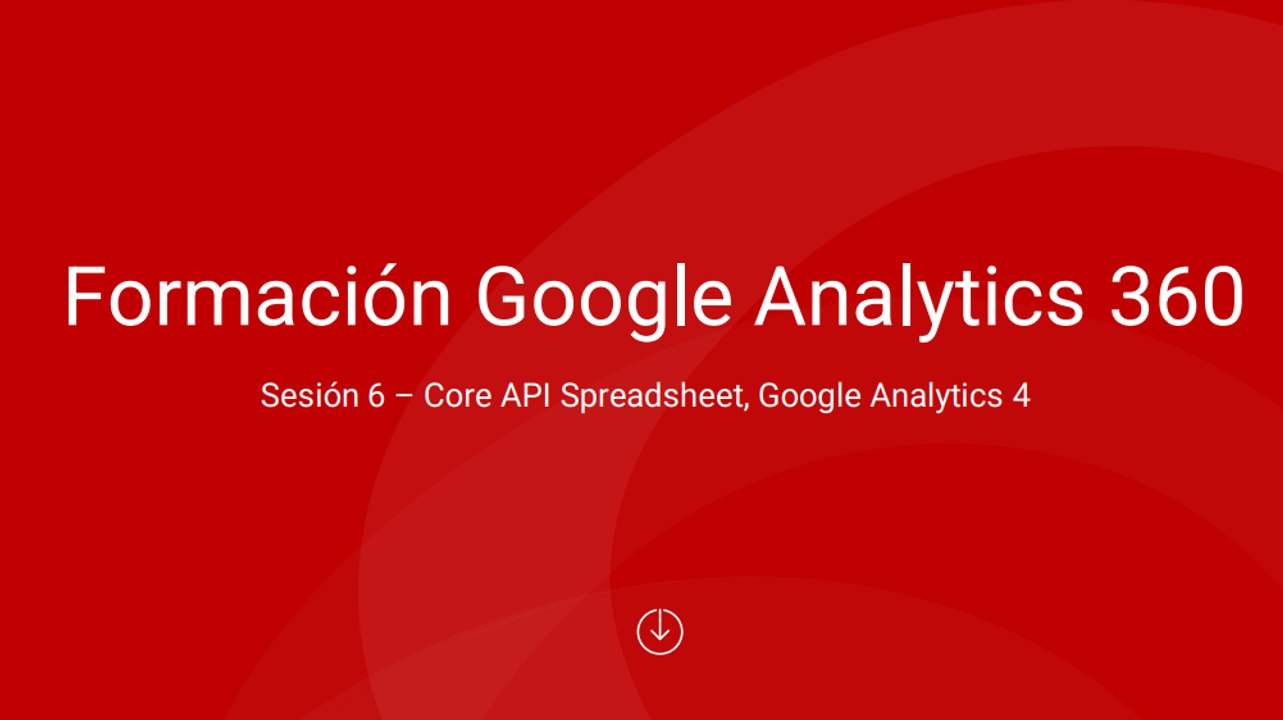 Sesión 6 - API Spreadsheet, GA4 y Bigquery-FINAL