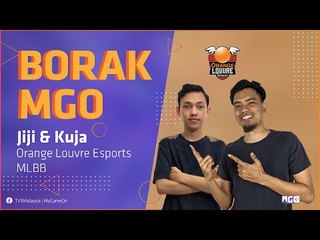 Borak MGO - Kuja dan Jiji (Orange Louvre Esports) MLBB