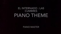 El Internado : Las Cumbres - Piano Theme