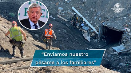 AMLO lamenta  muerte de 7 mineros en Múzquiz, Coahuila