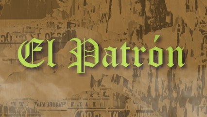 Los Crecidos - El Patrón