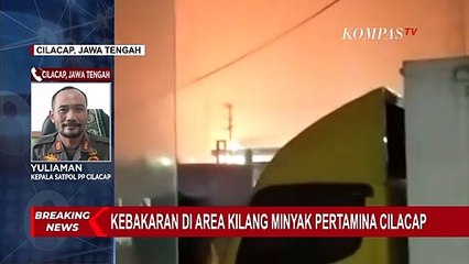BREAKING NEWS Kilang Minyak Pertamina Cilacap Terbakar, Diduga Tersambar Petir