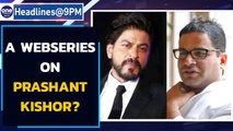 Prashant Kishor's life to inspire webseries helmed by SRK's production house? | Oneindia News