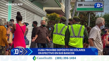 Cuba prohíbe depósito de dólares en efectivo en sus bancos| El Diario en 90 segundos